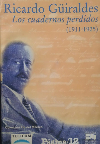 Los Cuadernos Perdidos ( 1911 - 1925 ) Ricardo Guiraldes Z1