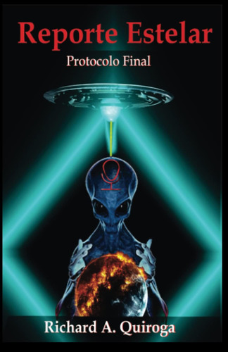 Libro: Reporte Estelar: Protocolo Final (spanish Edition)