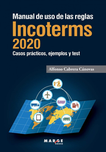 Manual De Uso De Las Reglas Incoterms 2020 - Cabrera Cánova