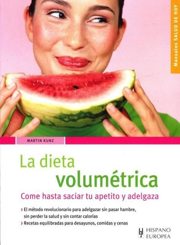 La Dieta Volumetrica . Come Hasta Saciar Tu Apetito Y Adelga