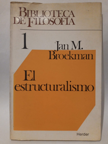 El Estructuralismo - Jan M. Broekman - Ed: Herder