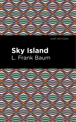Sky Island, De Baum, L. Frank., Vol. 1. Editorial Mint Ed, Tapa Blanda En Inglés