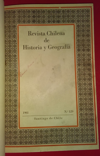 Revista Chilena De Historia Y Geografía N.º 129 