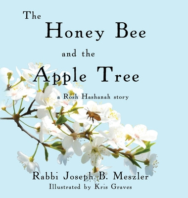 Libro The Honey Bee And The Apple Tree: A Rosh Hashanah S...