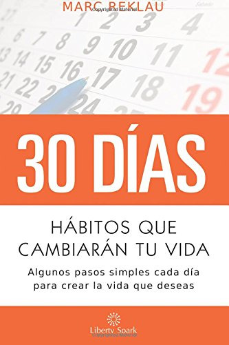 Habitos Que Cambiaran Tu Vida: Algunos Pasos Simples Cada Di