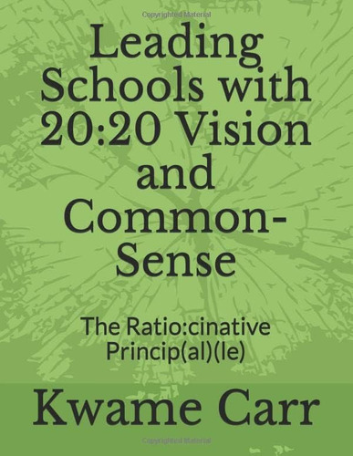 Libro: Leading Schools With 20:20 Vision And Common-sense: