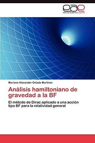 Análisis Hamiltoniano De Gravedad A La Bf: El Método De Dira