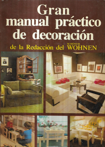 Gran Manual Práctico De Decoración / Wohnen Schroner