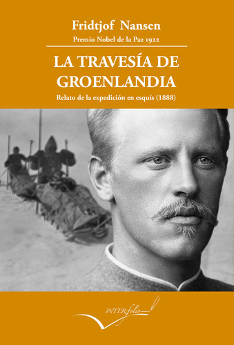 Travesia De Groenlandia,la - Nansen, Fridjoft