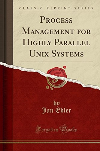Process Management For Highly Parallel Unix Systems (classic