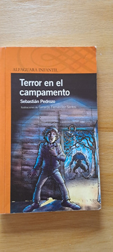 Libro  Terror En El Campamento  Alfaguara. Desde 10 Años. 