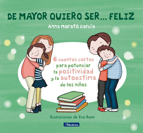 De Mayor Quiero Ser Feliz - Anna; Rami  Eva Morató García