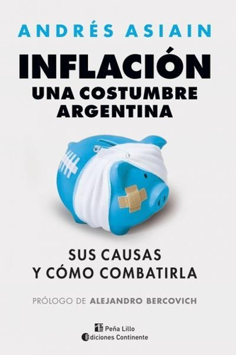 Inflación Una Costumbre Argentina Andrés Asiain Continente