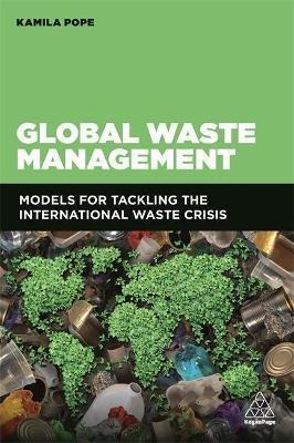 Global Waste Management : Models For Tackling The Interna...