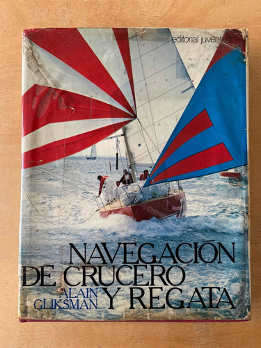 Navegacion De Crucero Y Regata - Gliksman, Alain