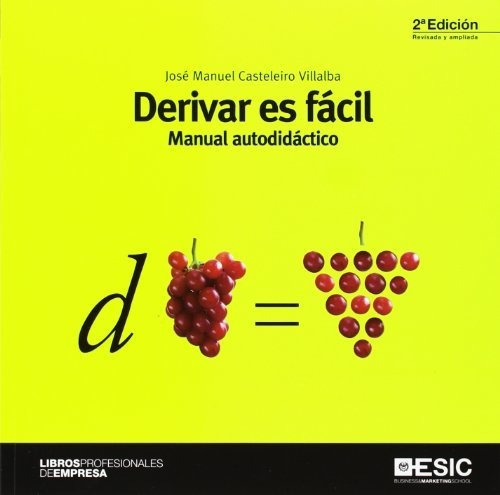 Derivar Es Fácil (2ª Ed.): Manual Autodidáctico (libros Prof