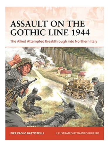 Assault On The Gothic Line 1944 - Pier Paolo Battistell. Eb7