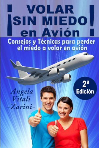 Libro: ¡volar Sin Miedo! En Avión: Consejos Y Técnicas Para