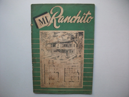 Revista Mi Ranchito - N°74 / Agosto 1947 / Año Vii