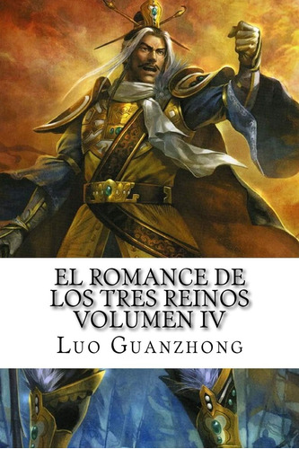 Libro: El Romance De Los Tres Reinos, Volumen Iv: Cao Cao La