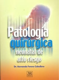 Patología Quirúrgica Neonatal De Alto Riesgo *