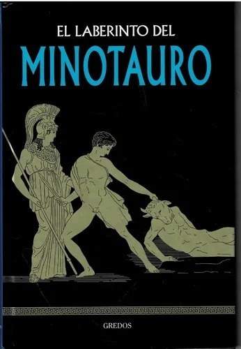 Minotauro - Colecicon Mitologia Gredos - Tapa Dura