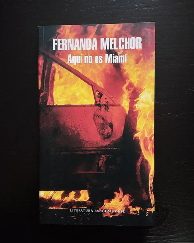 Aquí No Es Miami, Fernanda Melchor