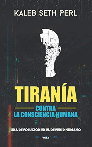 Tirania Contra La Consciencia Humana