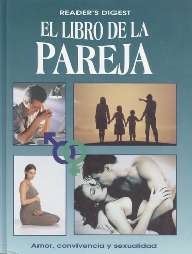 El Libro De La Pareja . Amor , Convivencia Y Sexualidad