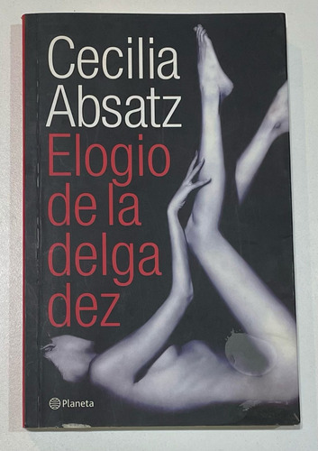 Libro De Cecilia Absatz, Elogio De La Delgadez 2009