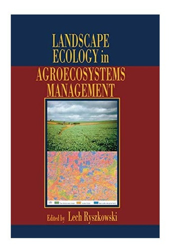 Libro: Landscape Ecology In Agroecosystems Management In