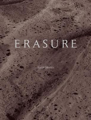 Libro Erasure: Fazal Sheikh : The Erasure Trilogy  -  Vol...
