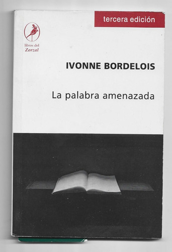 La Palabra Amenazada - Ivonne Bordelois
