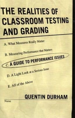The Realities Of Classroom Testing And Grading - Quentin ...