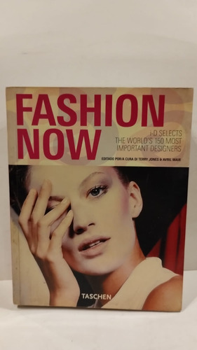 Fashion Now - The Worlds 150 Most Important Designers -tasch