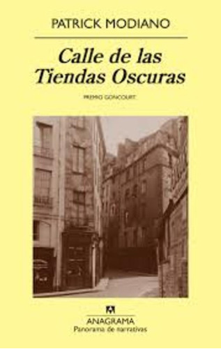 Calle De Las Tiendas Oscuras - Modiano Patrick