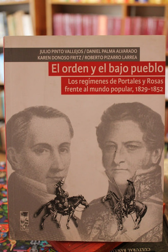 El Orden Y El Bajo Pueblo - Daniel Palma Karen Donoso Y Robe