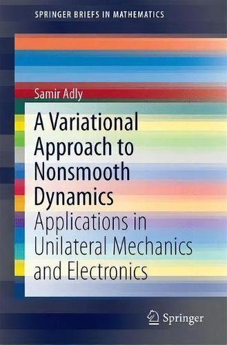 A Variational Approach To Nonsmooth Dynamics, De Samir Adly. Editorial Springer International Publishing Ag, Tapa Blanda En Inglés