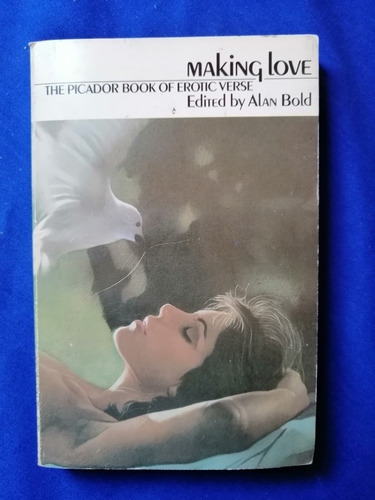 Libro Making Love The Picador Book Of Erotic Verse Alan Bold