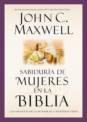 Sabidur A De Mujeres En La Biblia - John C Maxwell