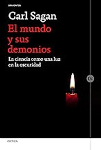 El Mundo Y Sus Demonios: La Ciencia Como Una Luz En La Oscur