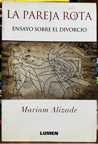 La Pareja Rota Ensayo Sobre El Divorcio - Mariam Alizade