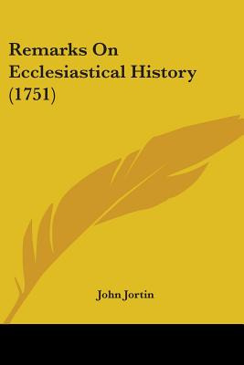 Libro Remarks On Ecclesiastical History (1751) - Jortin, ...