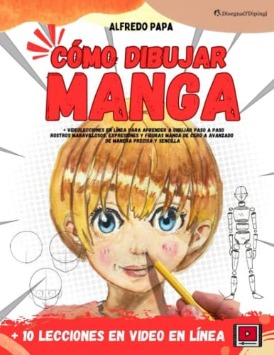Como Dibujar Manga: + Videolecciones En Linea Para Aprender