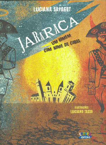 Jararaca: um homem com nome de cobra, de Savaget, Luciana. Editorial Cortez Editora e Livraria LTDA, capa mole em português, 2014