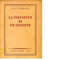 Luis Todini: La Inquietud De Un Instante