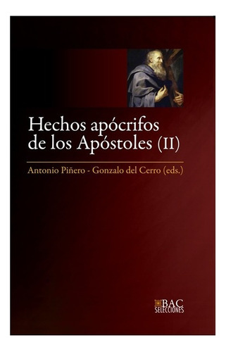 Hechos Apócrifos De Los Apóstoles. Ii, De Antonio Piñero-gonzalo Del Cerro. Editorial Bac Selecciones En Español