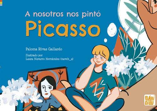 Libro A Nosotros Nos Pinto Picasso - Rivas Gallardo,paloma