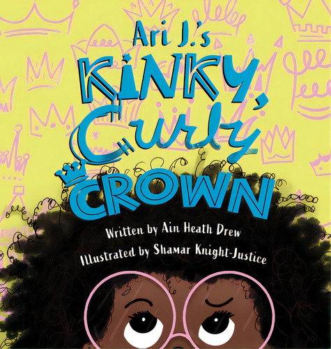 Ari J.'s Kinky, Curly Crown, De Drew, Ain Heath. Editorial Orange Hat Pub, Tapa Dura En Inglés