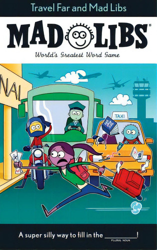 Travel Far And Mad Libs: World's Greatest Word Game, De Casciano, Anthony. Editorial Price Stern Sloan Inc, Tapa Blanda En Inglés